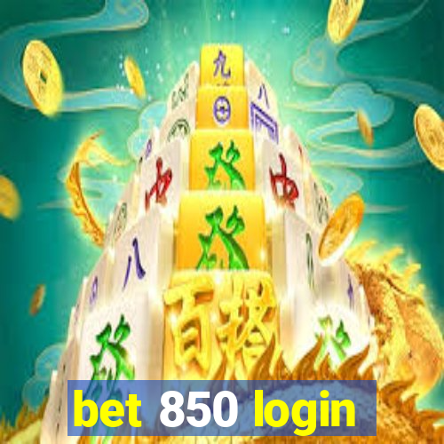 bet 850 login